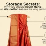 Storage Secrets: Why You Should Never Hang Your Silk-Cotton Sarees for Long Periods